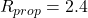 R_{prop} = 2.4%